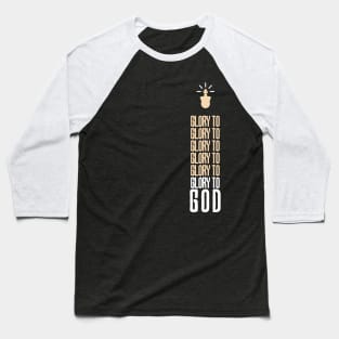 Glory to GOD Baseball T-Shirt